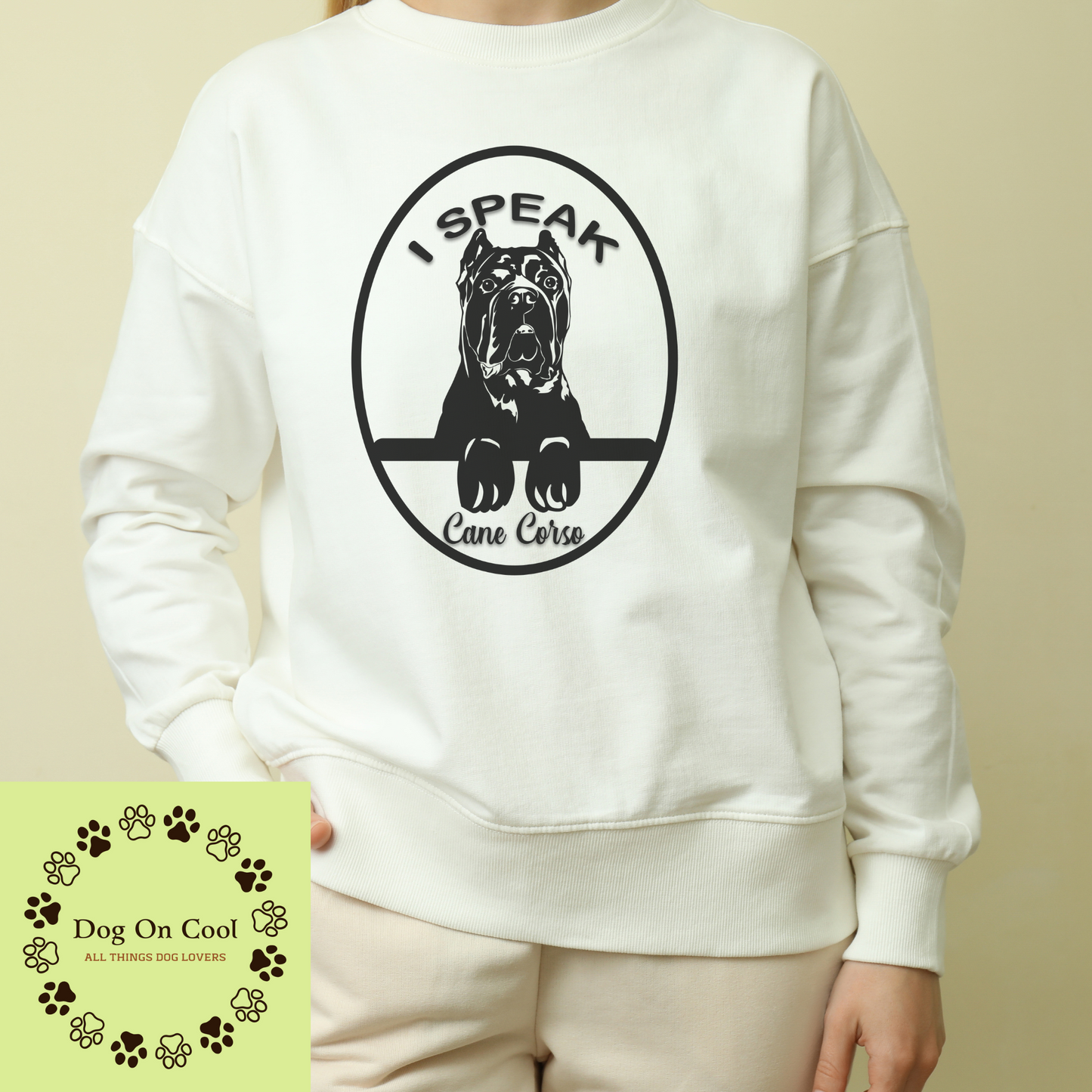 I speak.....Cane Corso Crewneck Sweatshirt or Hoodie