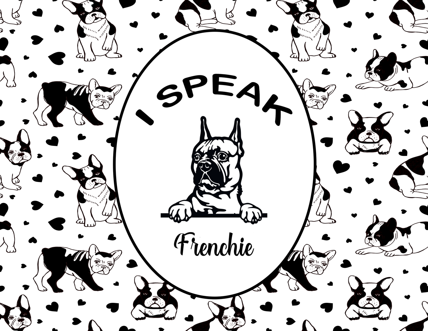 I Speak....Frenchie