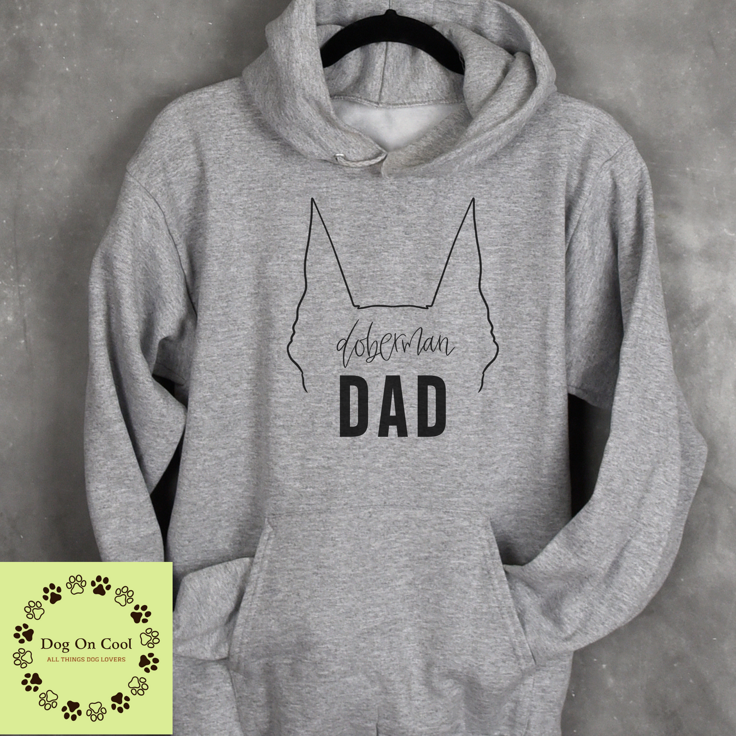 Doberman Dog Dad Tshirt  Crewneck Sweatshirt or Hoodie