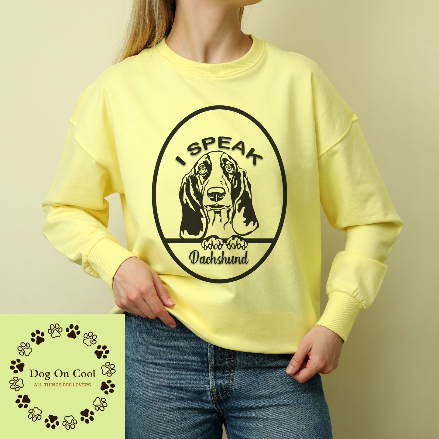 I speak.....Dachshund Crewneck  Sweatshirt or Hoodie