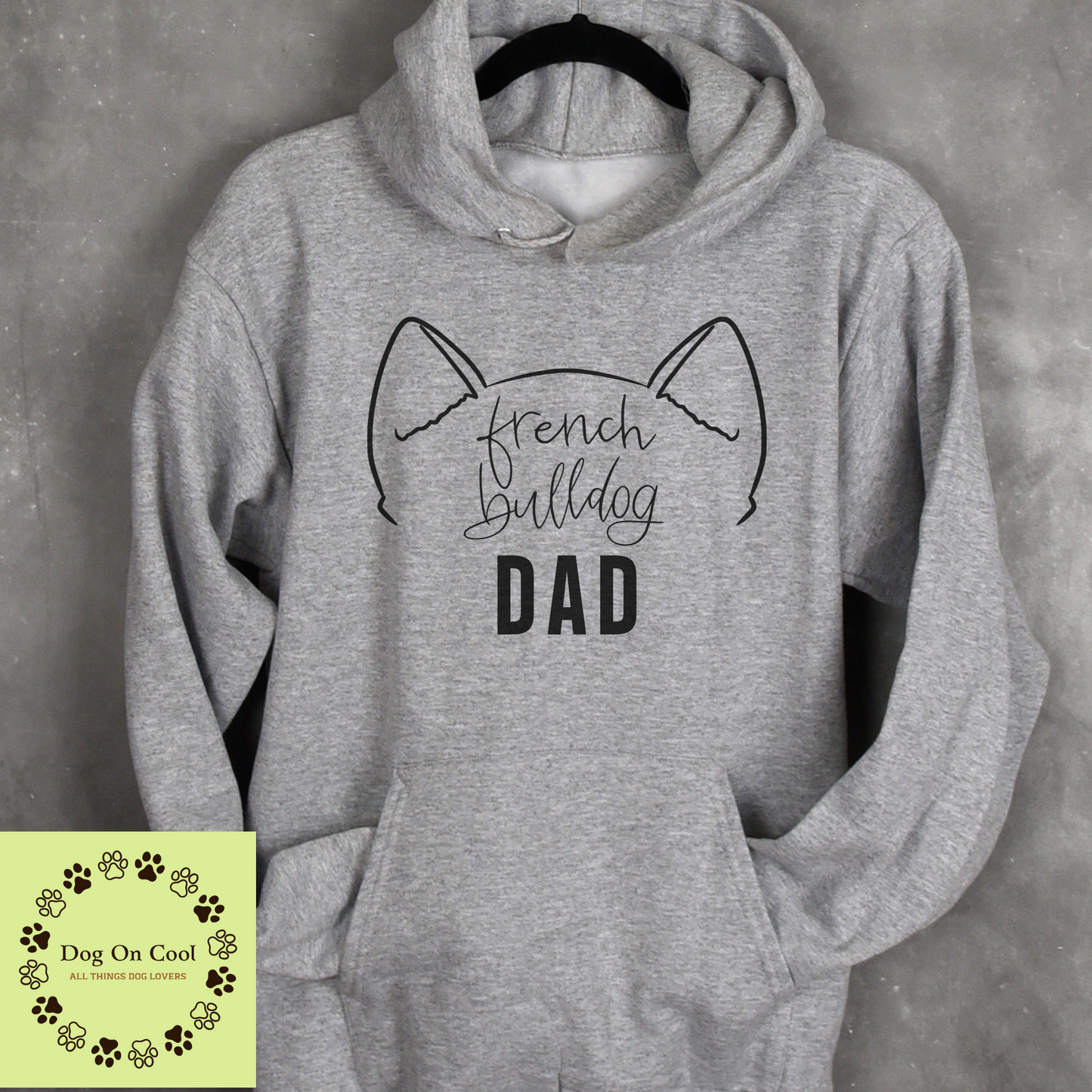 French Bulldog Dog Dad Tshirt  Crewneck Sweatshirt or Hoodie