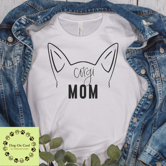 Corgi Dog Mom Tshirt  Crewneck Sweatshirt or Hoodie