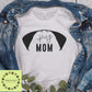 Pug Dog Mom Tshirt  Crewneck Sweatshirt or Hoodie