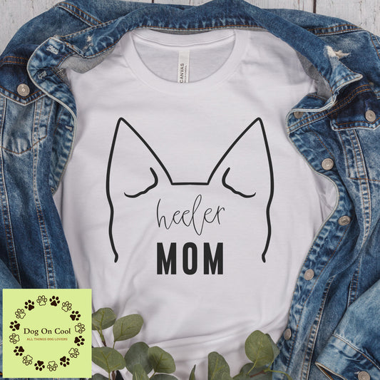 Heeler Dog Mom Tshirt  Crewneck Sweatshirt or Hoodie